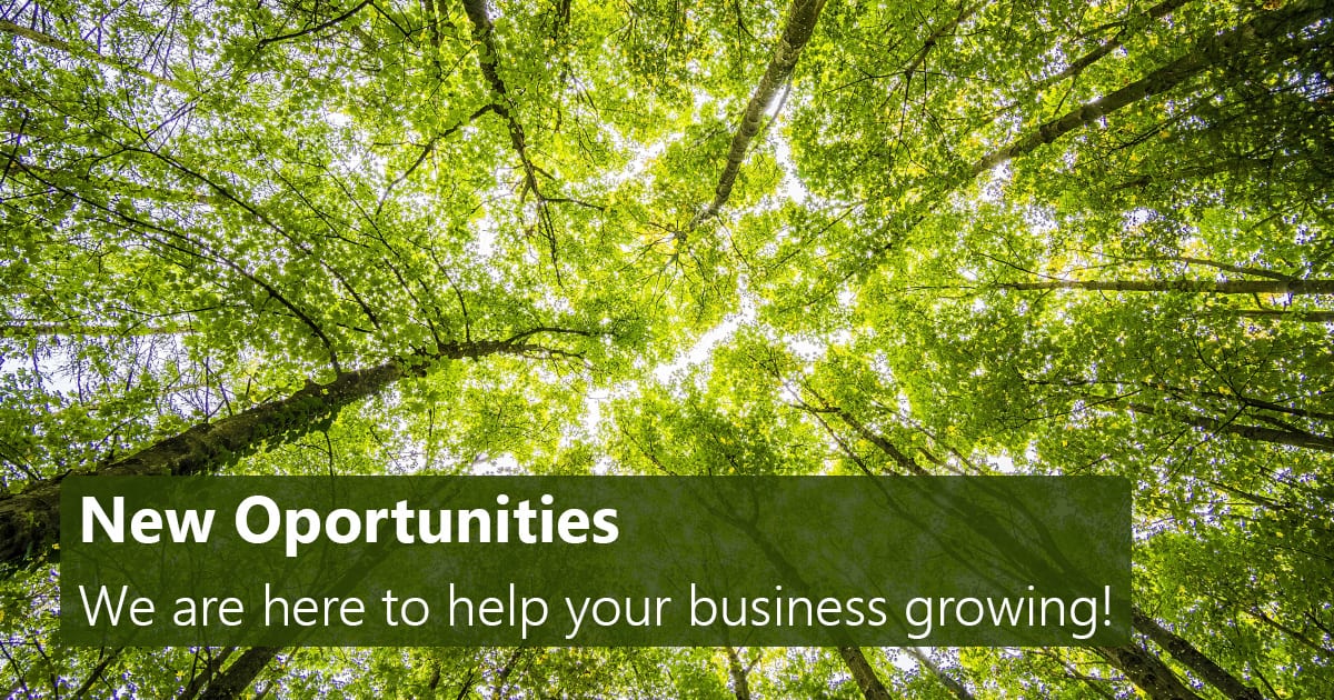 New Opportunities - We are here to help your business growing!