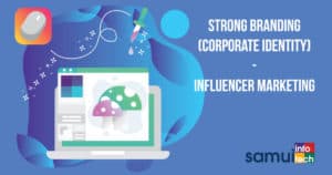 Strong Branding (Corporate Identity) - Influencer Marketing